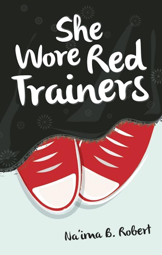 She Wore Red Trainers - Na'ima B Robert - ebook