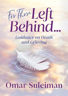 For Those Left Behind: Guidance on Death and Grieving - Omar Suleiman - cover