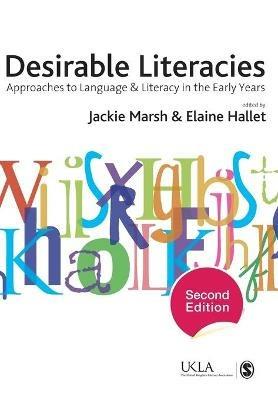 Desirable Literacies: Approaches to Language and Literacy in the Early Years - cover