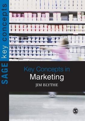 Key Concepts in Marketing - Jim Blythe - cover