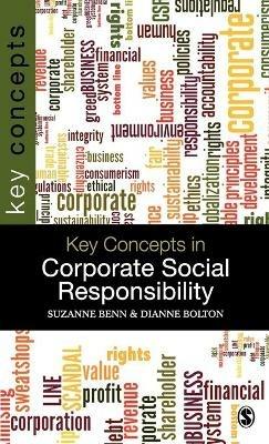 Key Concepts in Corporate Social Responsibility - Suzanne Benn,Dianne Bolton - cover