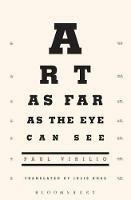 Art as Far as the Eye Can See - Paul Virilio - cover