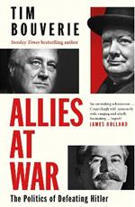 Allies at War: The Politics of Defeating Hitler