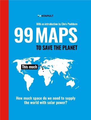 99 Maps to Save the Planet: With an introduction by Chris Packham - KATAPULT - cover