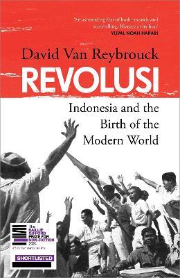 Revolusi: Indonesia and the Birth of the Modern World - David Van Reybrouck - cover