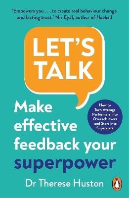 Let’s Talk: Make Effective Feedback Your Superpower - Therese Huston - cover