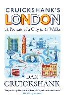 Cruickshank's London: A Portrait of a City in 13 Walks - Dan Cruickshank - cover