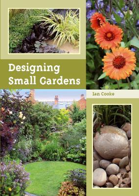 Designing Small Gardens - Ian Cooke - cover