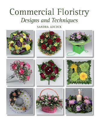 Commercial Floristry: Designs and Techniques - Sandra Adcock - cover