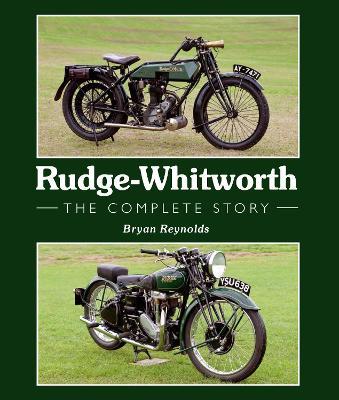 Rudge-Whitworth: The Complete Story - Bryan Reynolds - cover