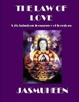 The Law of Love and Its Fabulous Frequency of Freedom - Jasmuheen - cover