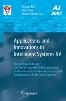 Applications and Innovations in Intelligent Systems XV: Proceedings of AI-2007, the Twenty-seventh SGAI International Conference on Innovative Techniques and Applications of Artificial Intelligence - cover