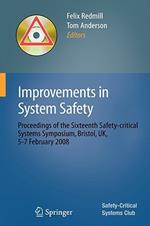 Improvements in System Safety: Proceedings of the Sixteenth Safety-critical Systems Symposium, Bristol, UK, 5-7 February 2008