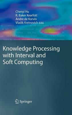 Knowledge Processing with Interval and Soft Computing - cover