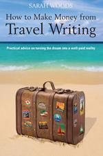 How to Make Money From Travel Writing