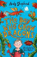 The Boy Who Grew Dragons (The Boy Who Grew Dragons 1)