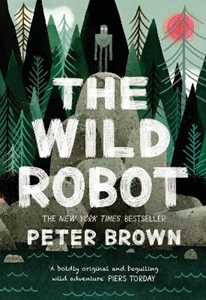 Libro in inglese The Wild Robot Peter Brown