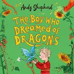 The Boy Who Dreamed of Dragons (The Boy Who Grew Dragons 4)