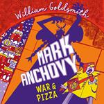 Mark Anchovy: War and Pizza (Mark Anchovy 2)