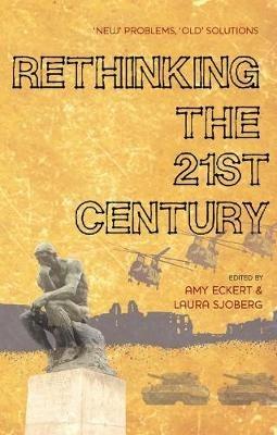 Rethinking the 21st Century: 'New' Problems, 'Old' Solutions - cover