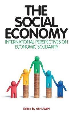 The Social Economy: International Perspectives on Economic Solidarity - cover