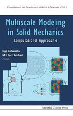 Multiscale Modeling In Solid Mechanics: Computational Approaches