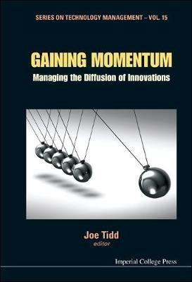 Gaining Momentum: Managing The Diffusion Of Innovations - cover