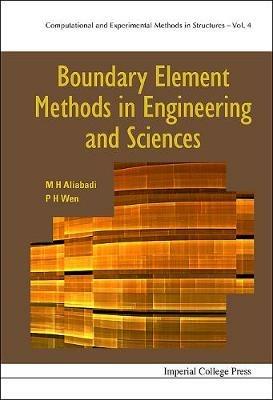 Boundary Element Methods In Engineering And Sciences - M H Ferri Aliabadi,Pihua Wen - cover