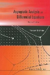 Asymptotic Analysis Of Differential Equations (Revised Edition) - Roscoe B White - cover