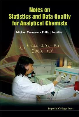 Notes On Statistics And Data Quality For Analytical Chemists - Michael Thompson,Philip James Lowthian - cover