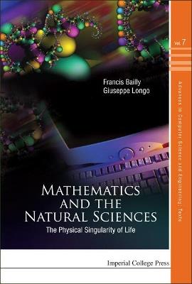 Mathematics And The Natural Sciences: The Physical Singularity Of Life - Giuseppe Longo,Francis Bailly - cover