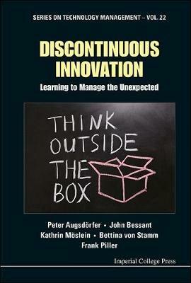 Discontinuous Innovation: Learning To Manage The Unexpected - Peter Augsdorfer,John Bessant,Kathrin Moslein - cover