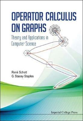 Operator Calculus On Graphs: Theory And Applications In Computer Science - George Stacey Staples,Rene Schott - cover