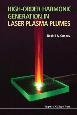 High-order Harmonic Generation In Laser Plasma Plumes - Rashid Ganeev - cover