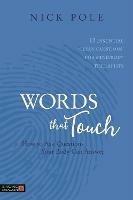 Words that Touch: How to Ask Questions Your Body Can Answer - 12 Essential 'Clean Questions' for Mind/Body Therapists - Nicholas Pole - cover