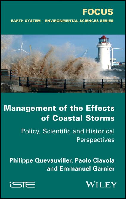 Management of the Effects of Coastal Storms: Policy, Scientific and Historical Perspectives - Philippe Quevauviller,Paolo Ciavola,Emmanuel Garnier - cover