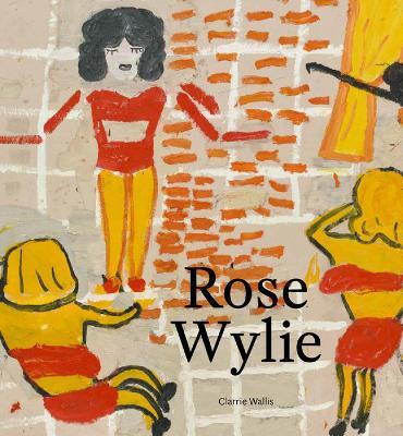 Rose Wylie - Clarrie Wallis - cover