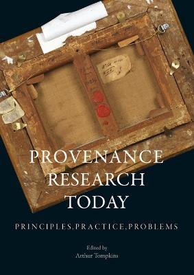 Provenance Research Today: Principles, Practice, Problems - cover