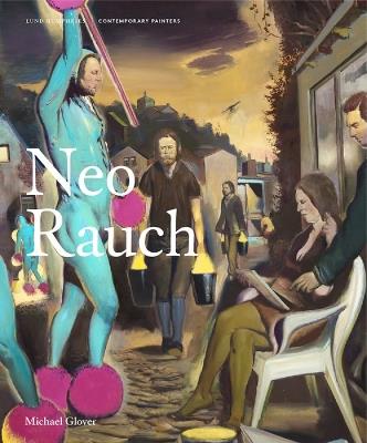 Neo Rauch - Michael Glover - cover