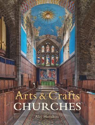 Arts & Crafts Churches - Alec Hamilton - cover
