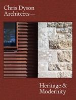 Chris Dyson Architects: Heritage and Modernity