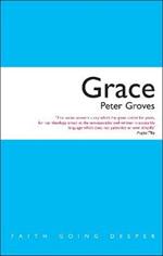 Grace: The Free, Unconditional and Limitless Love of God