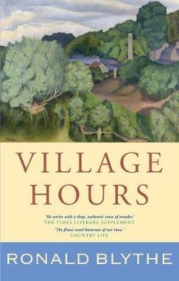 Village Hours - Ronald Blythe - cover