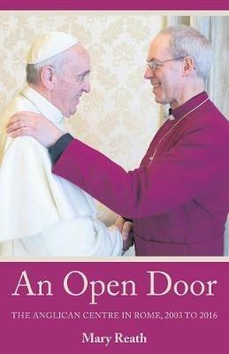 An Open Door: The Anglican Centre in Rome, 2003-2016 - Mary Reath - cover
