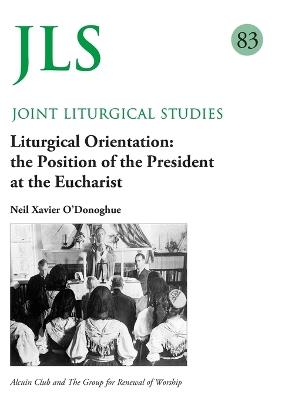 Liturgical Orientation JLS 83 - Neil Xavier O' Donoghue - cover