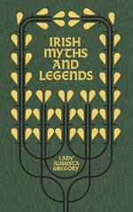 Irish Myths and Legends: Gods and Fighting Men
