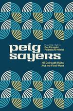 Peig Sayers Vol. 2: Nil Deireadh Raite / Not the Final Word