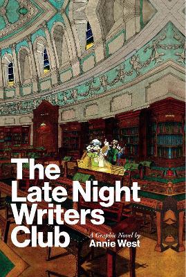 The Late Night Writers Club: A Graphic Novel - Annie West - cover