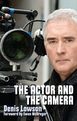 The Actor and the Camera - Denis Lawson - cover