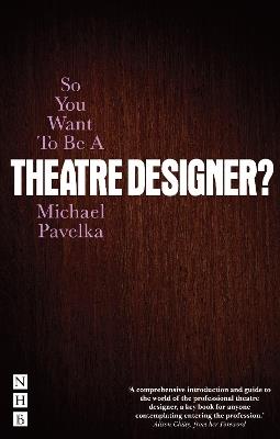 So You Want To Be A Theatre Designer? - Michael Pavelka - cover